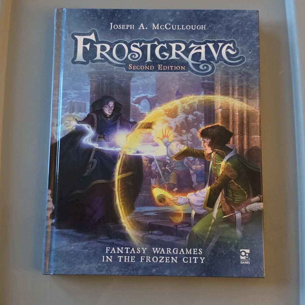 Frostgrave: Second Edition: Fantasy Wargames in the Frozen City -- Joseph A. McC